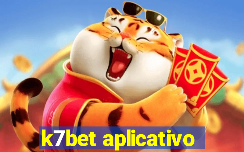 k7bet aplicativo